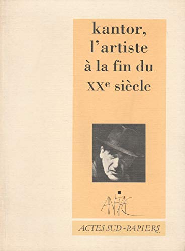 9782869432543: Kantor, l'artiste  la fin du Xxme sicle