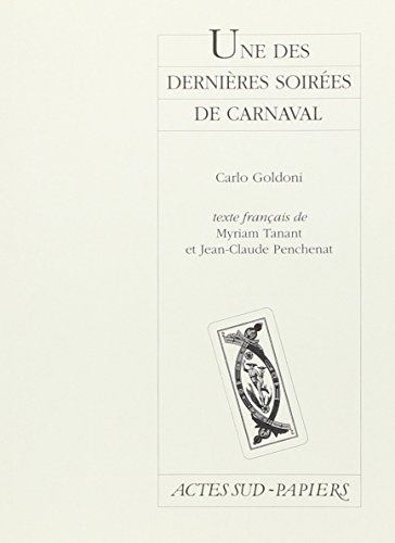 Une des derniÃ¨res soirÃ©es de Carnaval (9782869432819) by Goldoni, Carlo; Penchenat, Jean-Claude