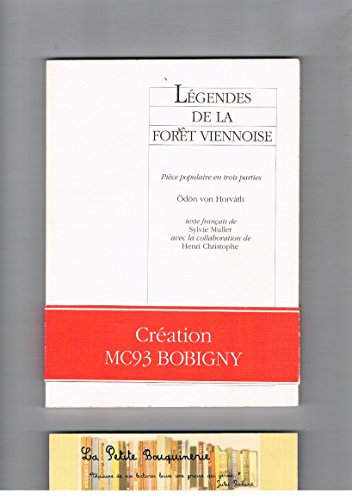 Beispielbild fr Lgendes de la fort viennoise : Pice populaire en trois parties, [Bobigny, MJC 93, 29 septembre 1992] zum Verkauf von medimops