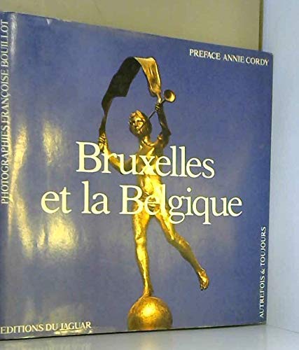 Beispielbild fr Bruxelles et la Belgique zum Verkauf von A TOUT LIVRE