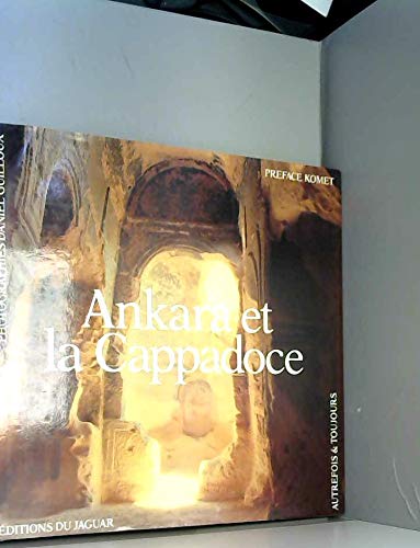 Imagen de archivo de Ankara et la cappadoce [Paperback] KOMET ( pr face de ) GUILLOUX Daniel ( photographies de ) a la venta por LIVREAUTRESORSAS