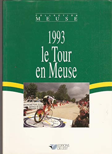 Beispielbild fr Le Tour en Meuse 1993 zum Verkauf von medimops