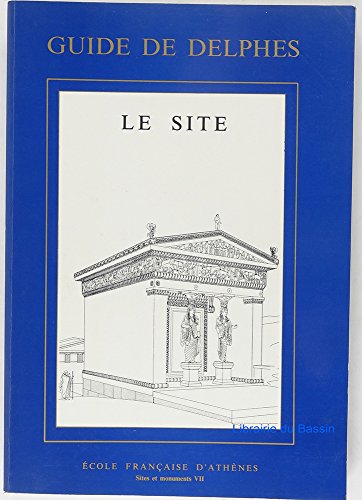 Imagen de archivo de Guide De Delphes Le Site (French Edition) a la venta por Michener & Rutledge Booksellers, Inc.