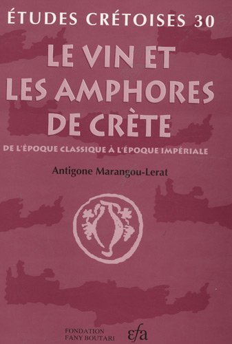 9782869580732: Le vin et les amphores de Crte: De l'poque classique  l'poque impriale: 30 (tudes Crtoises, 30)