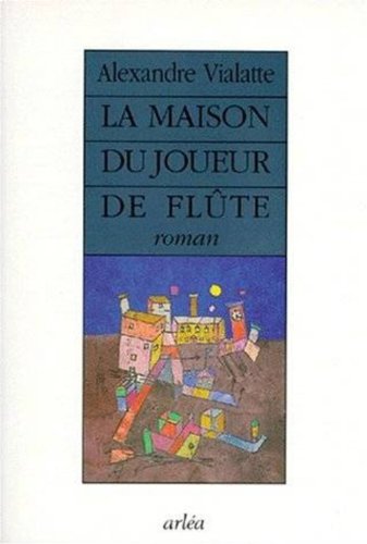 Beispielbild fr La maison du joueur de flte zum Verkauf von A TOUT LIVRE