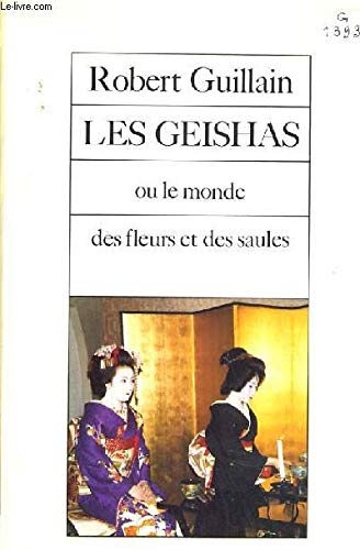 9782869590298: Les geishas, ou, Le monde des fleurs et des saules (French Edition)