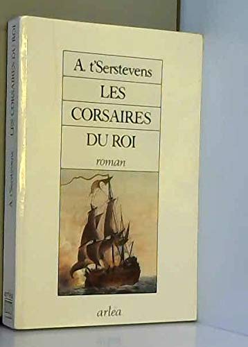 Stock image for Les Corsaires du roi Albert t'Serstevens for sale by LIVREAUTRESORSAS