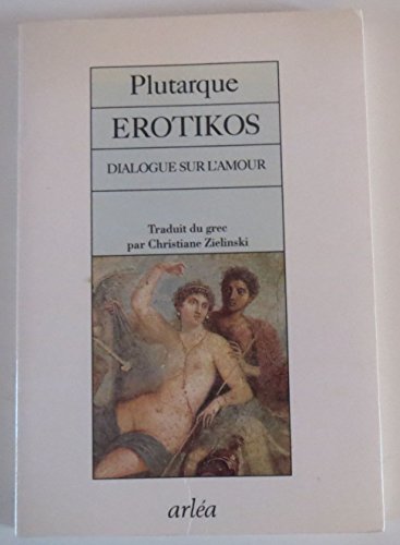 9782869591004: Erotikos: Dialogue sur l'amour