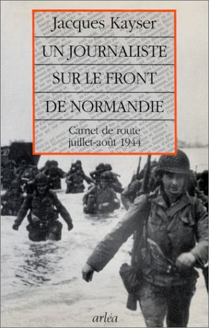 Beispielbild fr Un Journaliste sur le front de Normandie zum Verkauf von medimops