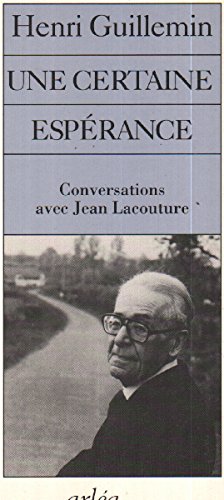 Beispielbild fr Une certaine esprance : Conversations avec Jean Lacouture zum Verkauf von Ammareal