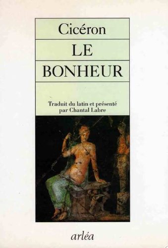 Stock image for Le bonheur : IVe et Ve Tusculanes for sale by medimops