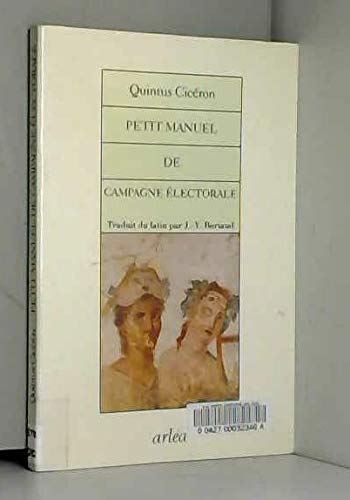 Stock image for Petit manuel de campagne lectorale Quintus Ciceron for sale by Au bon livre