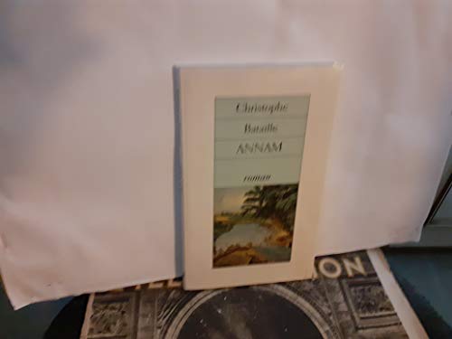 Beispielbild fr Annam - Prix du Premier Roman 1993 zum Verkauf von Librairie Th  la page