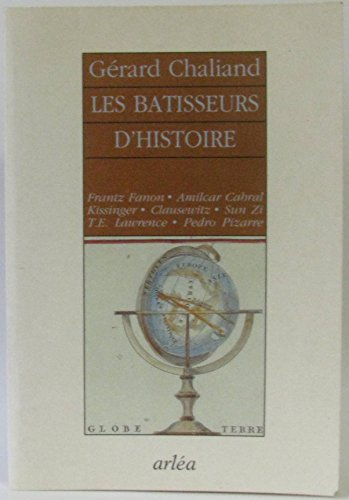 Les baÌ‚tisseurs d'histoire (French Edition) (9782869592384) by Chaliand, GeÌrard