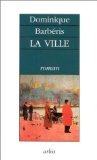 9782869592797: La ville: Roman (French Edition)
