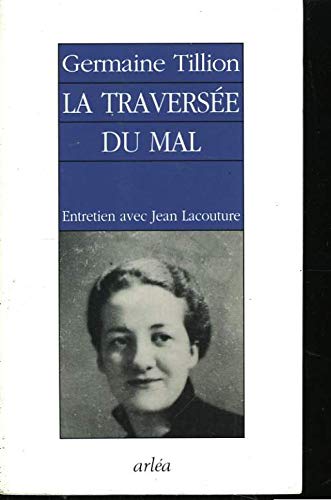 Beispielbild fr La Traverse Du Mal : Entretiens Avec Jean Lacouture zum Verkauf von RECYCLIVRE