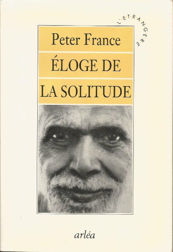 Eloge de la solitude (9782869593701) by France, Peter