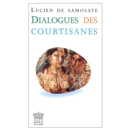 9782869593862: Dialogues des courtisanes: Suivi des Amours et de Toxaris