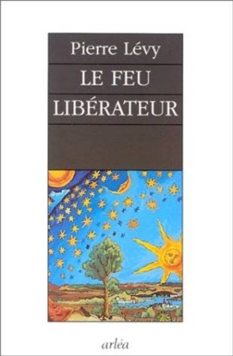 Le Feu libÃ©rateur (9782869594258) by LÃ©vy, Pierre
