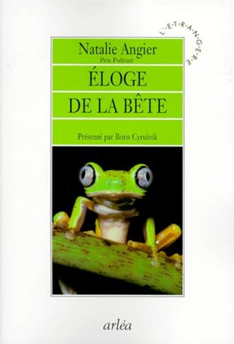 Stock image for ELOGE DE LA BETE. : Un autre regard sur la nature de la vie for sale by Ammareal