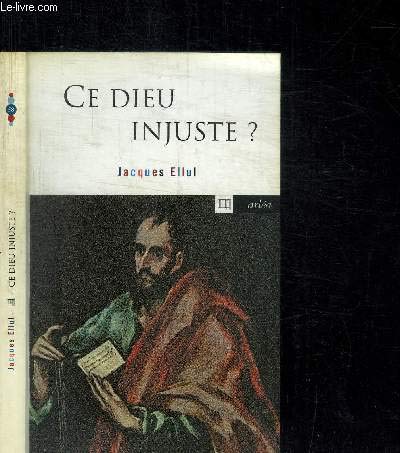 Ce Dieu injuste--? (9782869594616) by Ellul, Jacques