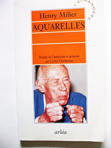 Aquarelles (9782869594708) by Miller, Henry; Chichereau, Carine