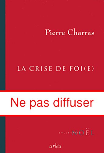 Beispielbild fr La crise de foi(e) zum Verkauf von LiLi - La Libert des Livres
