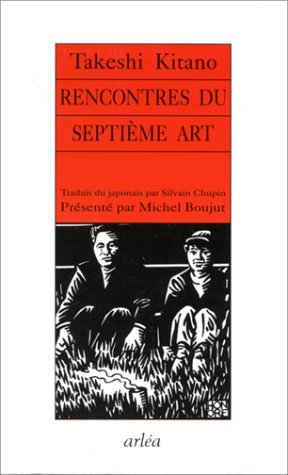Stock image for Rencontres du septi?me art - Takeshi Kitano for sale by Book Hmisphres