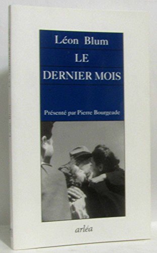 Le Dernier mois (French Edition) (9782869595064) by LÃ¯Â¿Â½on Blum
