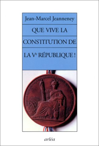 9782869595699: Que vive la constitution de la 5e Rpublique !