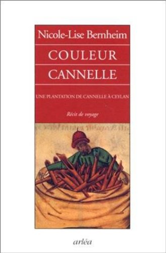 Beispielbild fr Couleur cannelle : Une plantation de canelle  Ceylan, rcit de voyage zum Verkauf von Gallix
