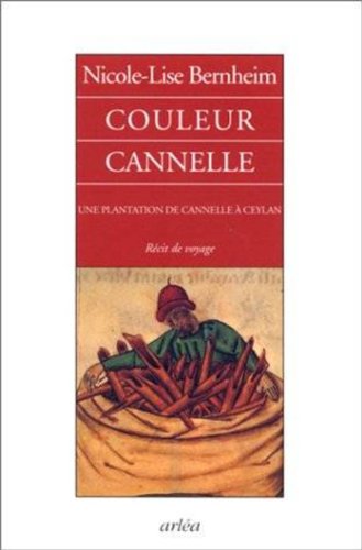 9782869595927: Couleur cannelle : Une plantation de canelle  Ceylan, rcit de voyage