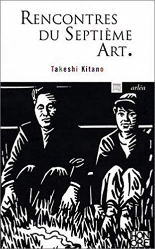 Rencontres du septiÃ¨me art (9782869596191) by Kitano, Takeshi