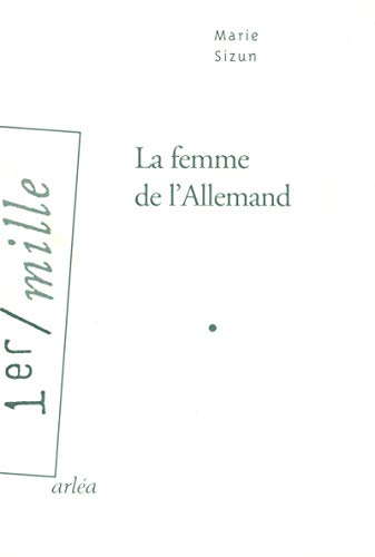 9782869597679: La femme de l'Allemand (1er Mille)