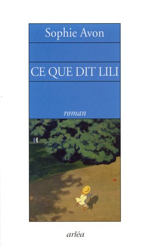 Beispielbild fr Ce que dit Lili zum Verkauf von Le-Livre
