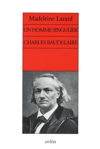 9782869598706: Un homme singulier Charles Baudelaire