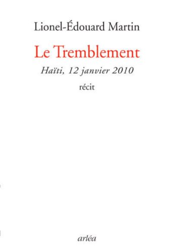 Stock image for Le Tremblement : Hati 12 janvier 2010 for sale by medimops