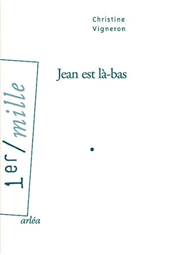 Beispielbild fr Jean est l-bas [Paperback] Vigneron, Christine zum Verkauf von LIVREAUTRESORSAS