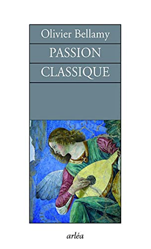 9782869599147: Passion classique. Entretiens