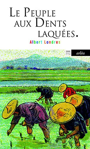 Le Peuple aux dents laquÃ©es (9782869599178) by Londres, Albert