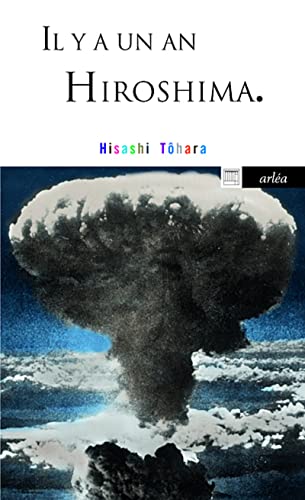 9782869599741: Il y a un an Hiroshima
