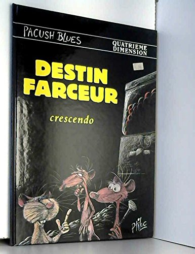 Beispielbild fr PACUSH BLUES TOME 4 : DESTIN FARCEUR zum Verkauf von medimops