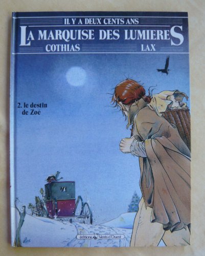 Beispielbild fr LE DESTIN DE ZOE. Tome 2, La marquise des lumires zum Verkauf von LeLivreVert