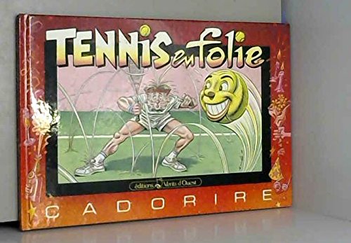 Beispielbild fr Cadorire- tennis en folie 030397 zum Verkauf von Ammareal