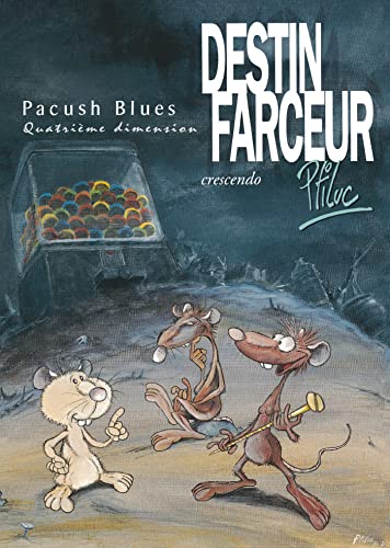 Beispielbild fr Pacush blues, tome 4 : Destin farceur - crescendo zum Verkauf von medimops