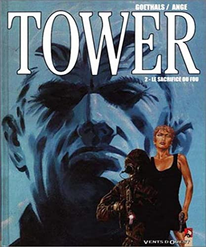 Beispielbild fr Tower, tome 2 : Le Sacrifice du fou zum Verkauf von Ammareal