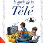 Stock image for Le Guide de la tl en BD ! for sale by Librairie Th  la page