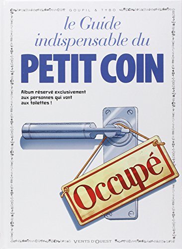 Beispielbild fr LE GUIDE INDISPENSABLE DU PETIT COIN zum Verkauf von Librairie rpgraphic