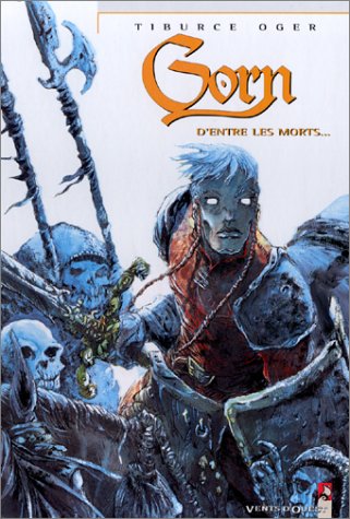 Stock image for Gorn, tome 6 : D'entre les morts. Oger, Tiburce for sale by BIBLIO-NET