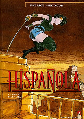 Beispielbild fr Hispanola, tome 2 : Le Grand silencieux zum Verkauf von medimops